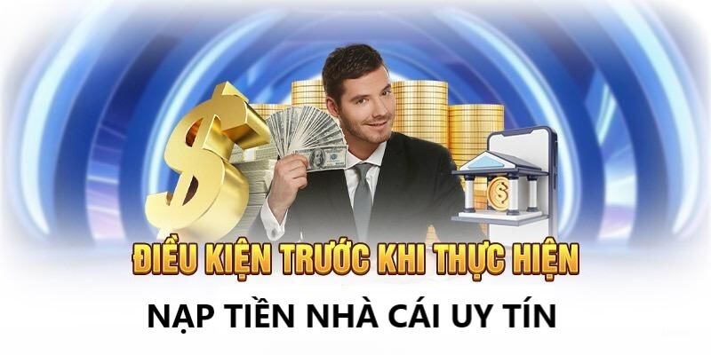 Các quy định nạp tiền nhà cái uy tín